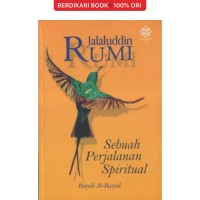 SEBUAH PERJALANAN SPIRITUAL JALALUDDIN RUMI
