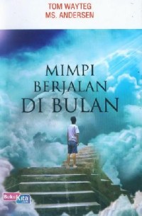MIMPI BERJALAN DI BULAN
